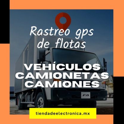 Rastreo gps de flotas | Vehículos | Camionetas | Camiones